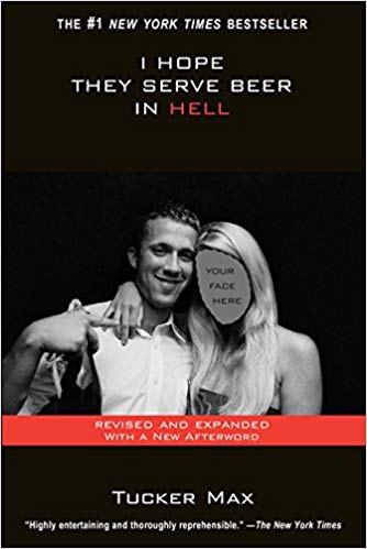Tucker Max - I Hope They Serve Beer In Hell Audio Book Free