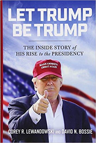 Corey R. Lewandowski - Let Trump Be Trump Audio Book Free