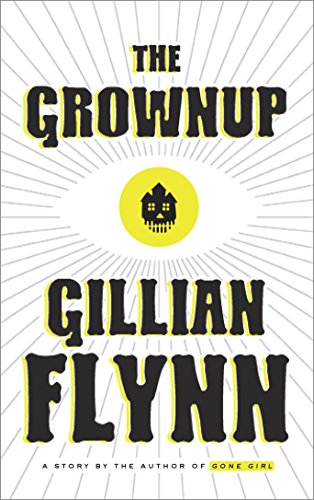 Gillian Flynn - The Grownup Audio Book Free