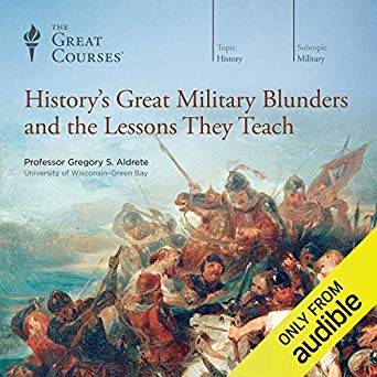 The Great Courses - History's Great Military Blunders Audio Book Free